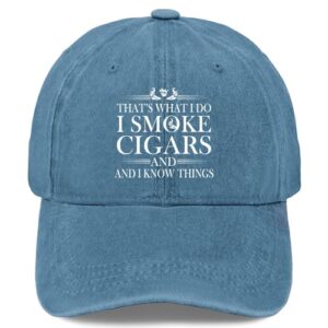 That's What I Do I Smoke Cigars and I Knows Things Hat for Mens Classic Washed Cyan Blue