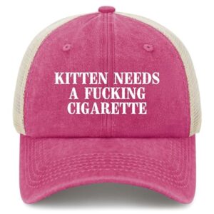 Kitten Needs A Fucking Cigarette Hat Trucker Hat for Women Dad Hat Funny Gifts Pink